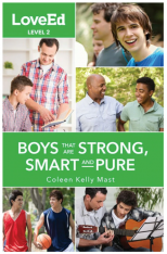 LoveEd: Raising Kids That Are Strong Smart & Pure (Boys Level 2)